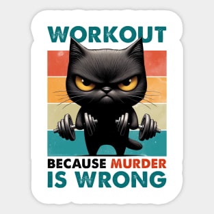 Black Cat Workout Because Murder Is Wrong Sticker